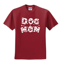 Load image into Gallery viewer, Dog Mom  T-shirt
