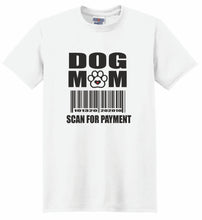 Load image into Gallery viewer, Dog Mom Scan For Payment