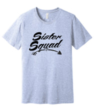 Load image into Gallery viewer, Sister Squad Tee