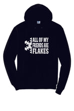 Load image into Gallery viewer, All of my friends are flakes hoodie or tee